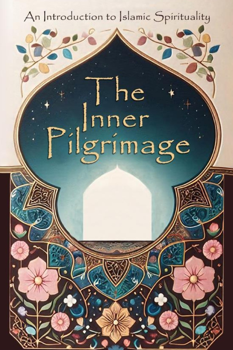 Книга The Inner Pilgrimage Abdallah H