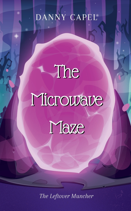 Книга The Microwave Maze Danny Capel