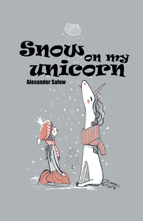 Buch Snow On My Unicorn Alexander Salow