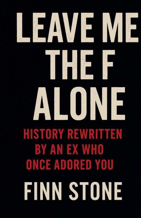 Könyv Leave Me The F alone Finn Stone