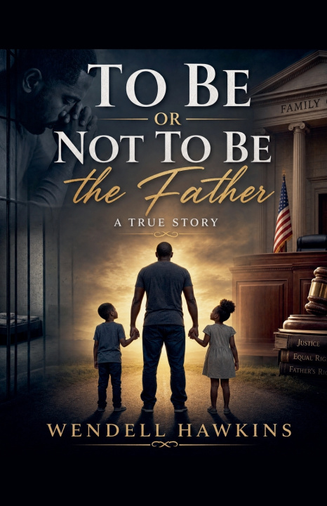 Libro To Be Or Not To Be The Father WENDELL HAWKINS