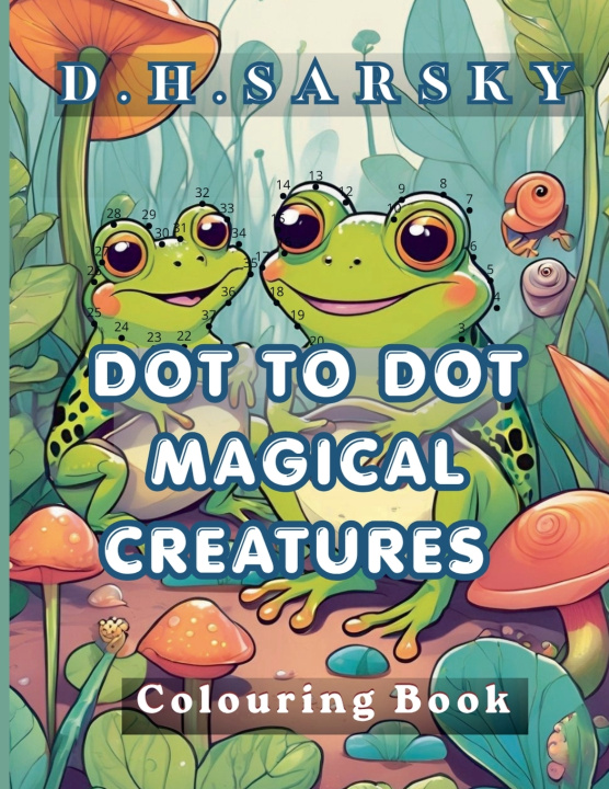 Książka DOT TO DOT MAGICAL CREATURES D.H. SARSKY