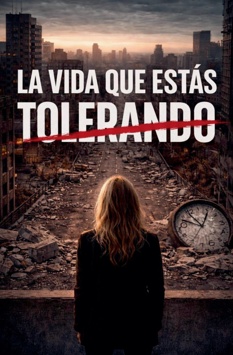 Książka La vida que estas tolerando Mila Hernandez
