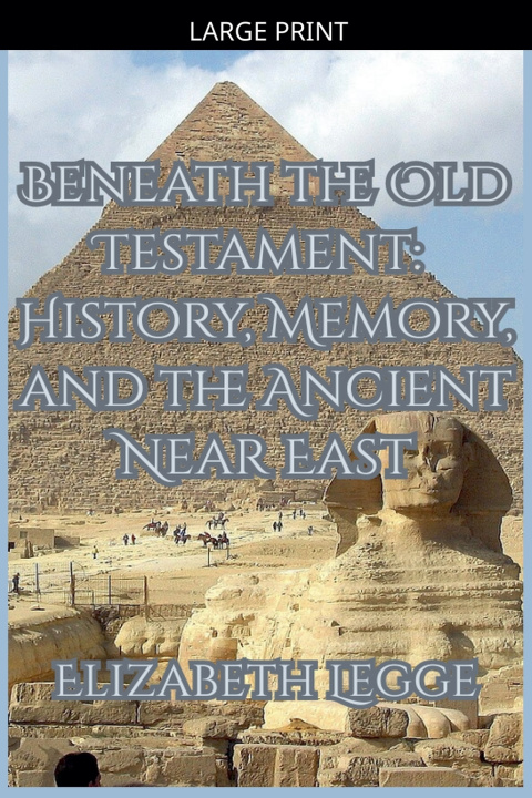 Carte Beneath the Old Testament Elizabeth Legge