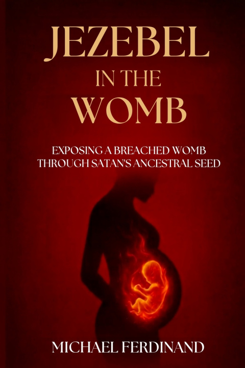 Carte JEZEBEL IN THE WOMB MICHAEL FERDINAND