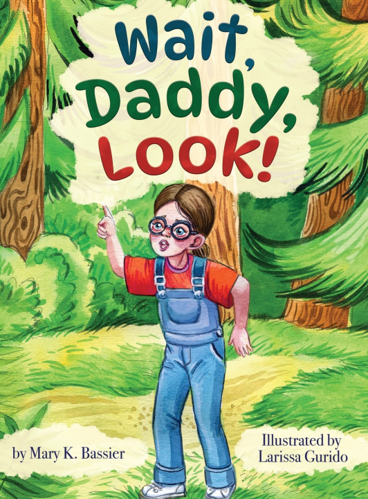 Книга Wait, Daddy, Look! Mary K. Bassier