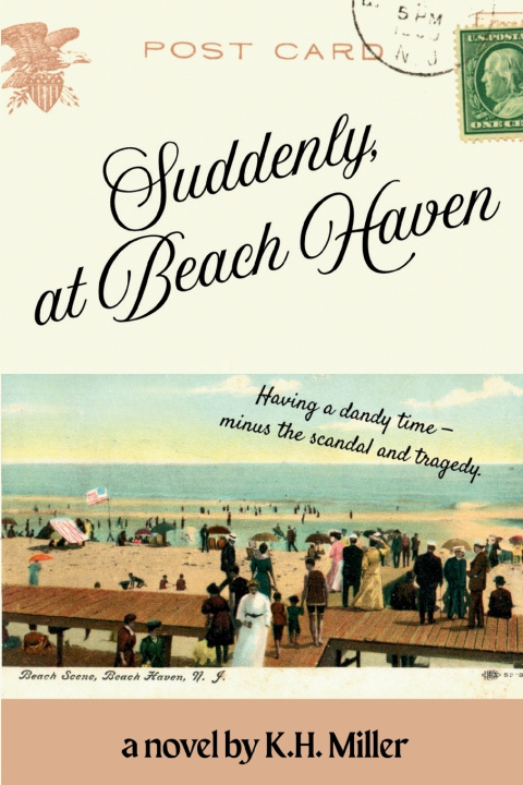 Könyv Suddenly, at Beach Haven K.H. Miller