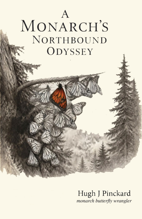 Książka A Monarch's Norhtbound Odyssey Hugh James Pinckard