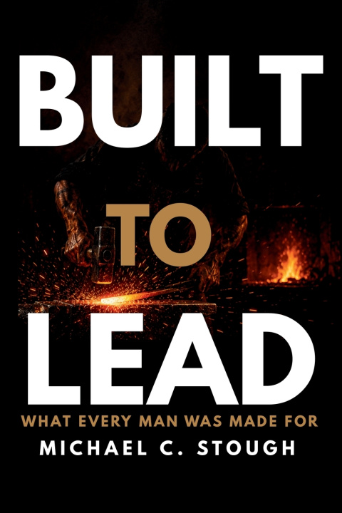 Книга Built To Lead Michael C. Stough