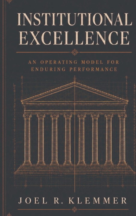 Kniha Institutional Excellence Joel R Klemmer