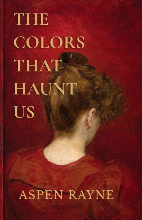 Buch The Colors That Haunt Us Aspen Rayne