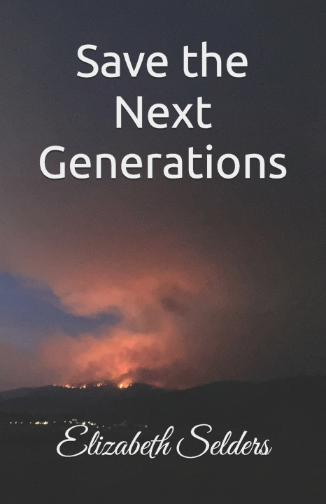 Книга Save the Next Generations Elizabeth Selders