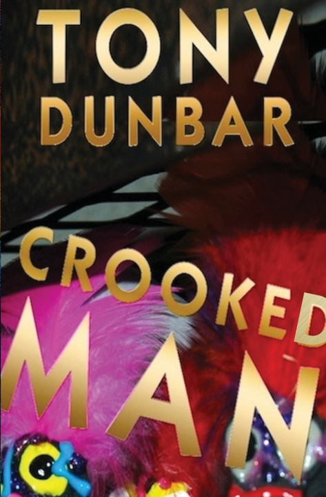 Könyv Crooked Man Tony Dunbar