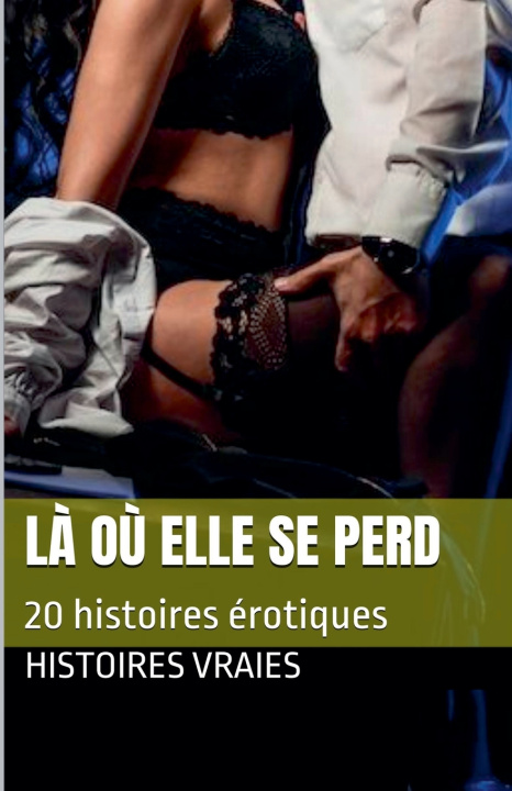 Carte Là où elle se perd Histoires Vraies