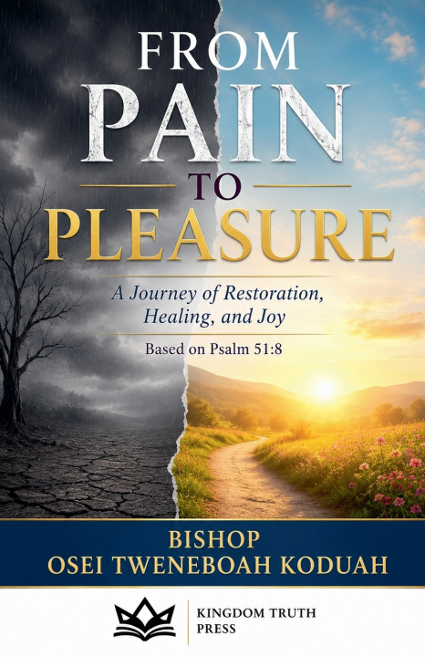 Libro FROM PAIN TO PLEASURE Bishop Osei Tweneboah Koduah