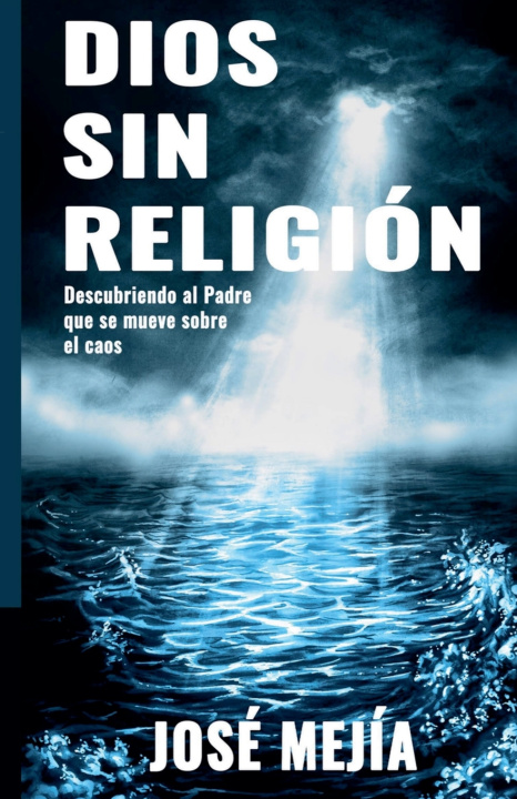 Książka DIOS SIN RELIGION Jose Mejia