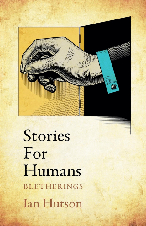 Könyv Stories For Humans - Bletherings Ian Hutson