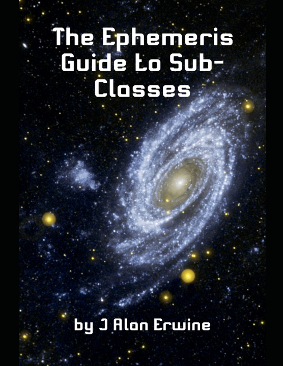 Carte The Ephemeris Guide to Sub-Classes J Alan Erwine