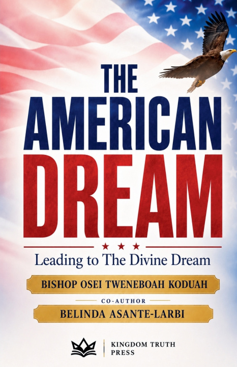 Kniha THE AMERICAN DREAM Bishop Osei Tweneboah Koduah