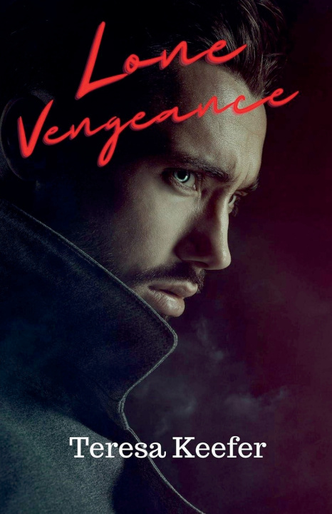 Kniha Lone Vengeance Teresa Keefer