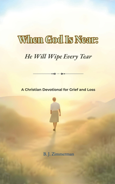 Carte When God Is Near B. J. Zimmerman