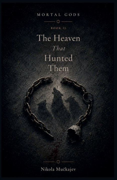 Livro The Heaven That Hunted Them Nikola Muckajev