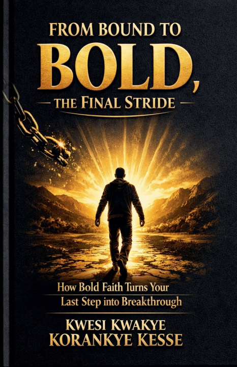 Könyv From Bound to Bold, the Final Stride KWESI KWAKYE KORANKYE KESSE