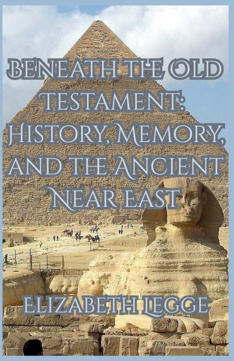 Carte Beneath the Old Testament Elizabeth Legge