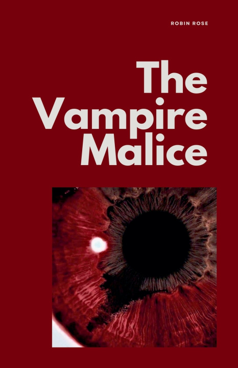 Книга The Vampire Malice Robin Rose