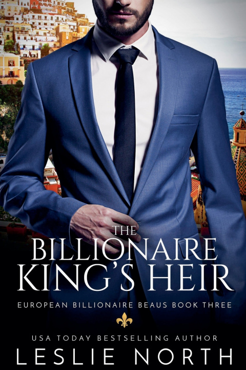 Knjiga The Billionaire King's Heir Leslie North