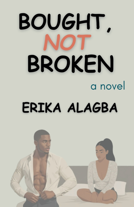 Kniha Bought, Not Broken Erika Alagba