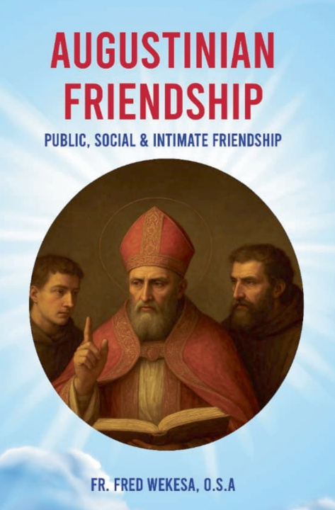 Kniha Augustinian Friendship Fred Wekesa