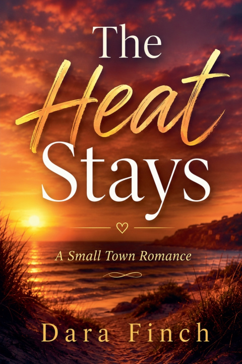 Книга The Heat Stays Dara Finch
