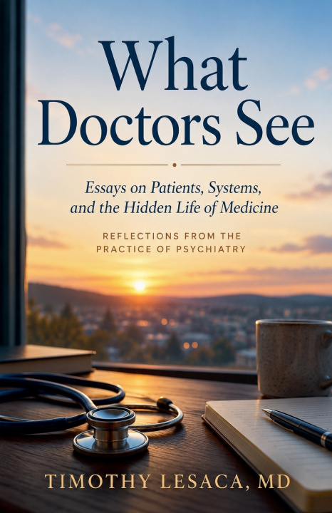 Kniha What Doctors See Timothy Lesaca