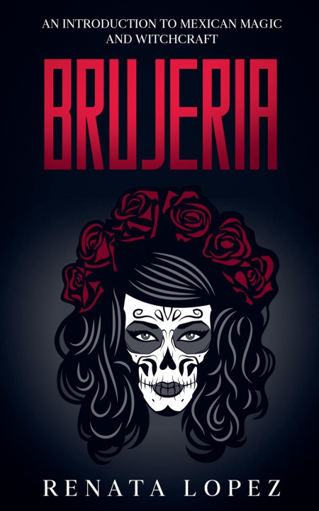 Kniha Brujeria Renata Lopez