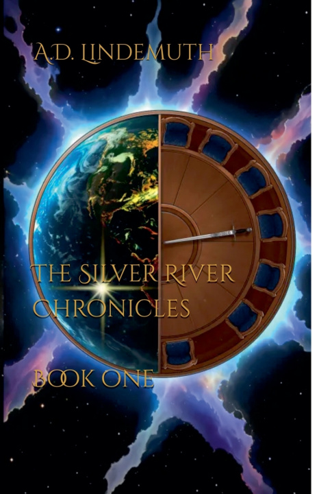 Книга The Silver River Chronicles, Book One. A.D. Lindemuth