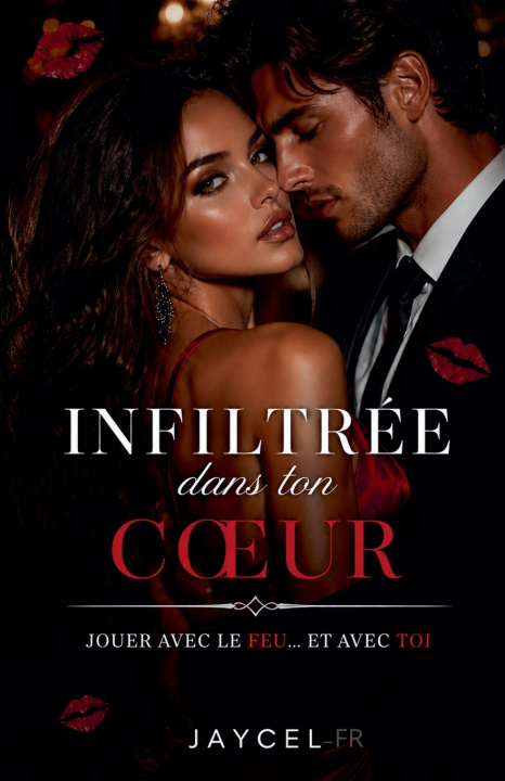 Livro Infiltrée dans ton cœur - Jouer avec le feu et avec toi Jaycel - FR