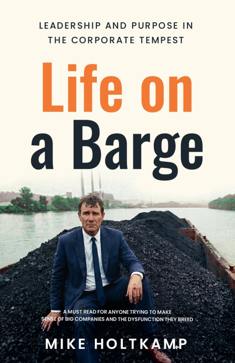 Книга Life on a Barge Mike Holtkamp