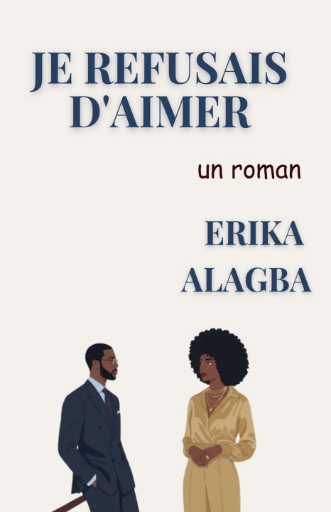 Книга Je Refusais d'Aimer Erika Alagba