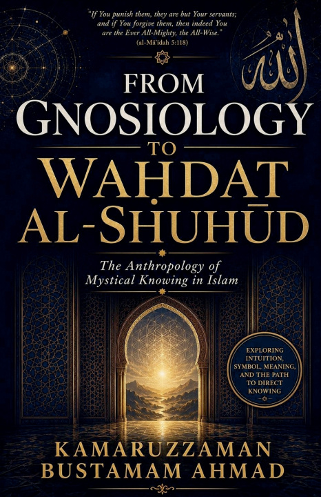 Kniha FROM GNOSIOLOGY TO WAḤDAT AL-SHUHŪD Kamaruzzaman Bustamam Ahmad