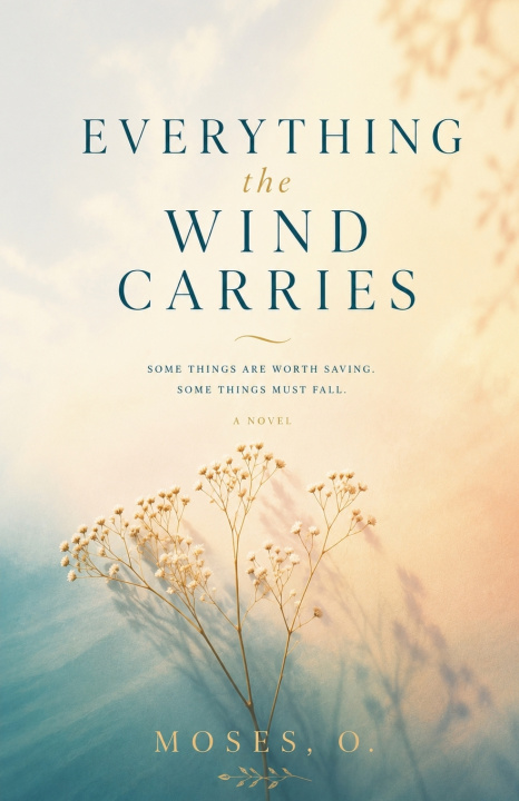 Kniha Everything The Wind Carries Moses O.
