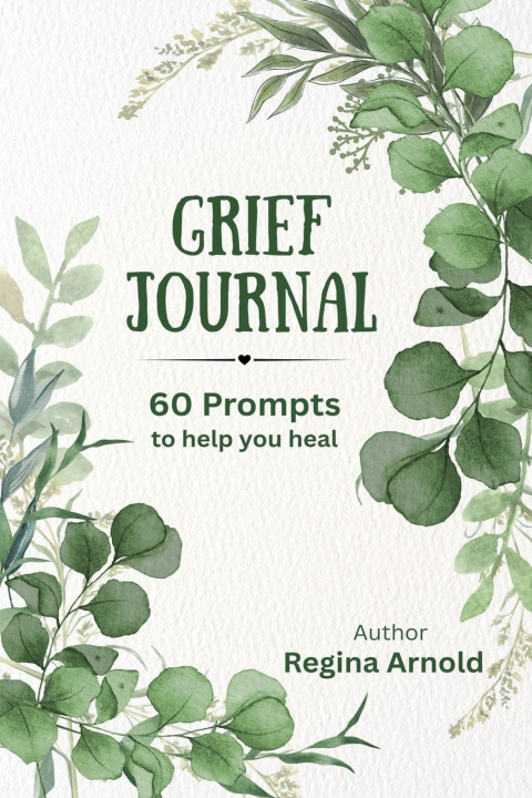 Kniha Grief Journal Regina Arnold