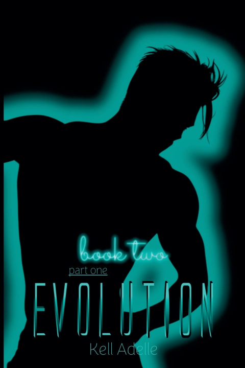 Książka Evolution - Book Two - Part One Kell Adelle