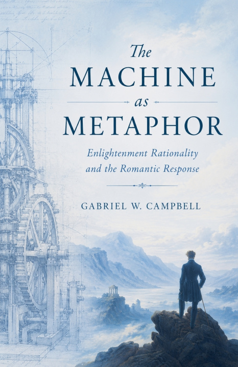 Könyv The Machine as Metaphor Gabriel W. Campbell