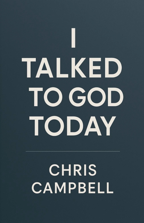 Könyv I Talked To God Today chris Campbell