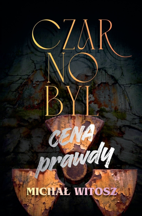 Kniha Czarnobyl Michał Witosz