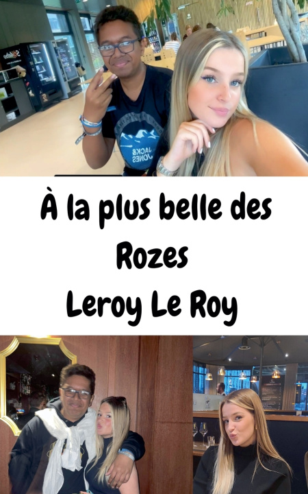 Buch À la plus belle des Rozes Leroy Le Roy