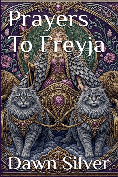 Kniha Prayers To Freyja Dawn Silver