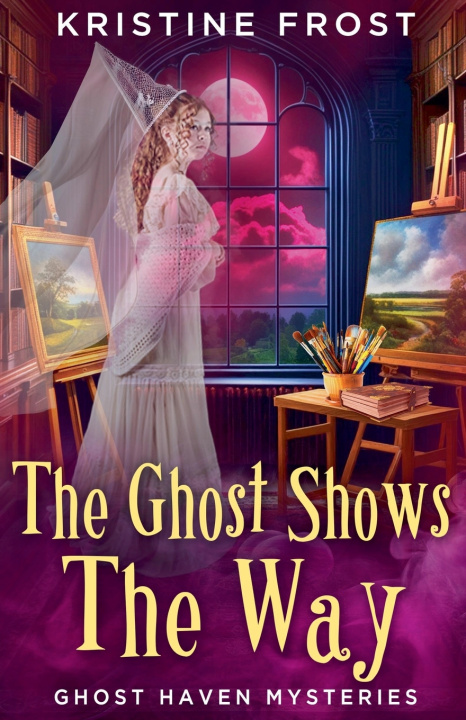 Buch The Ghost Shows the Way Kristine Frost