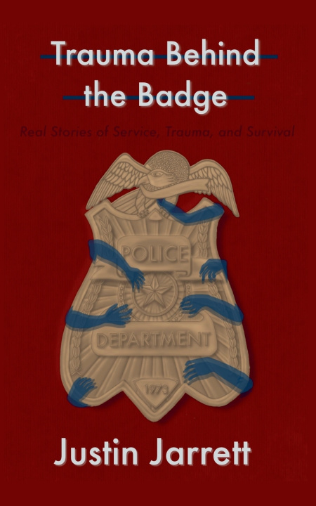 Könyv Trauma Behind the Badge 